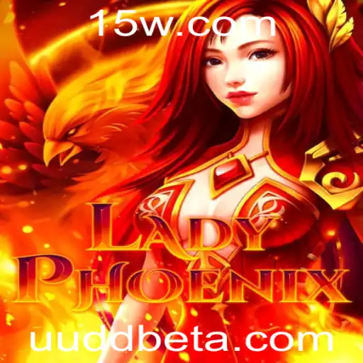 LadyPhoenix: Explore o Universo Fascinante do Jogo com UUDDbet